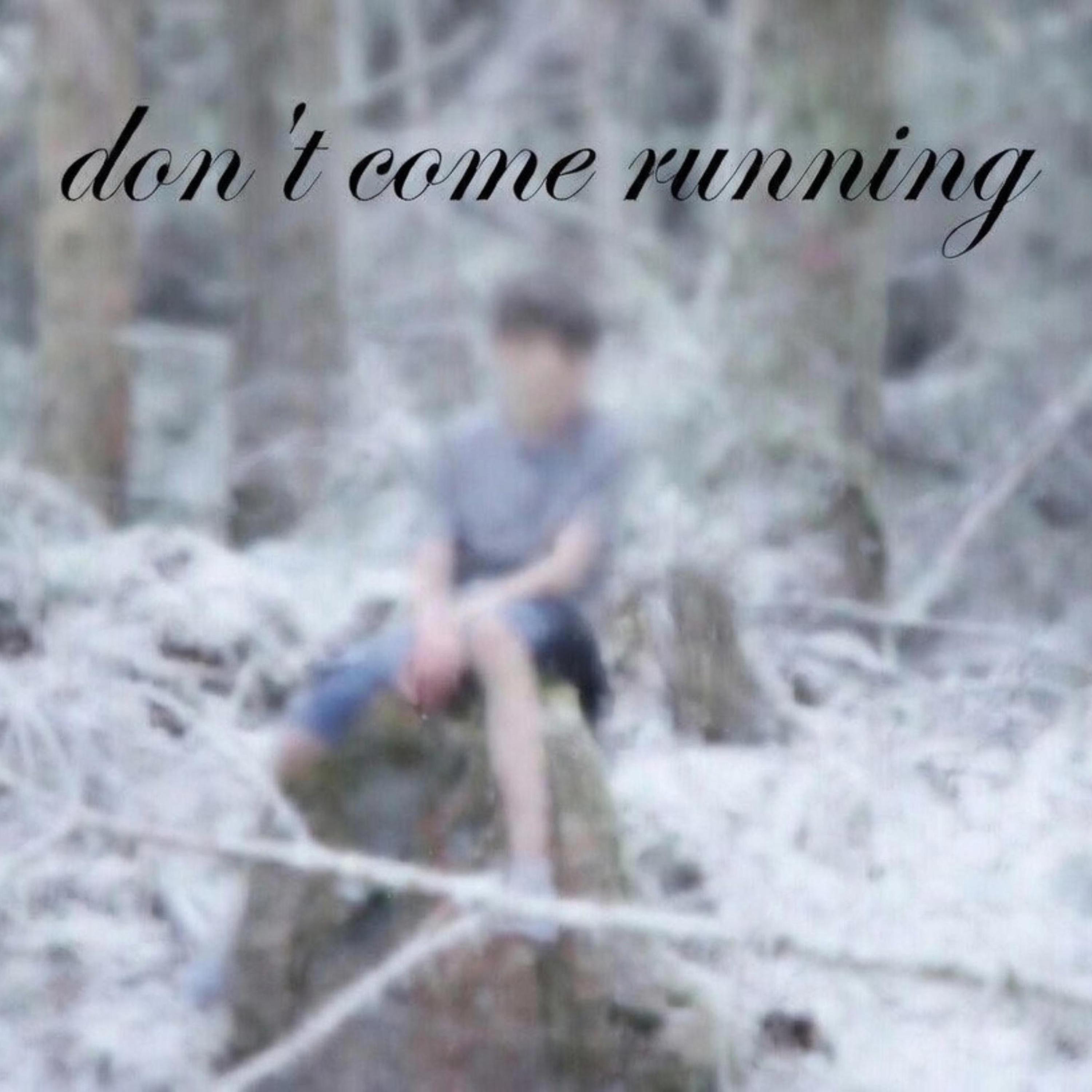Don't Come Running