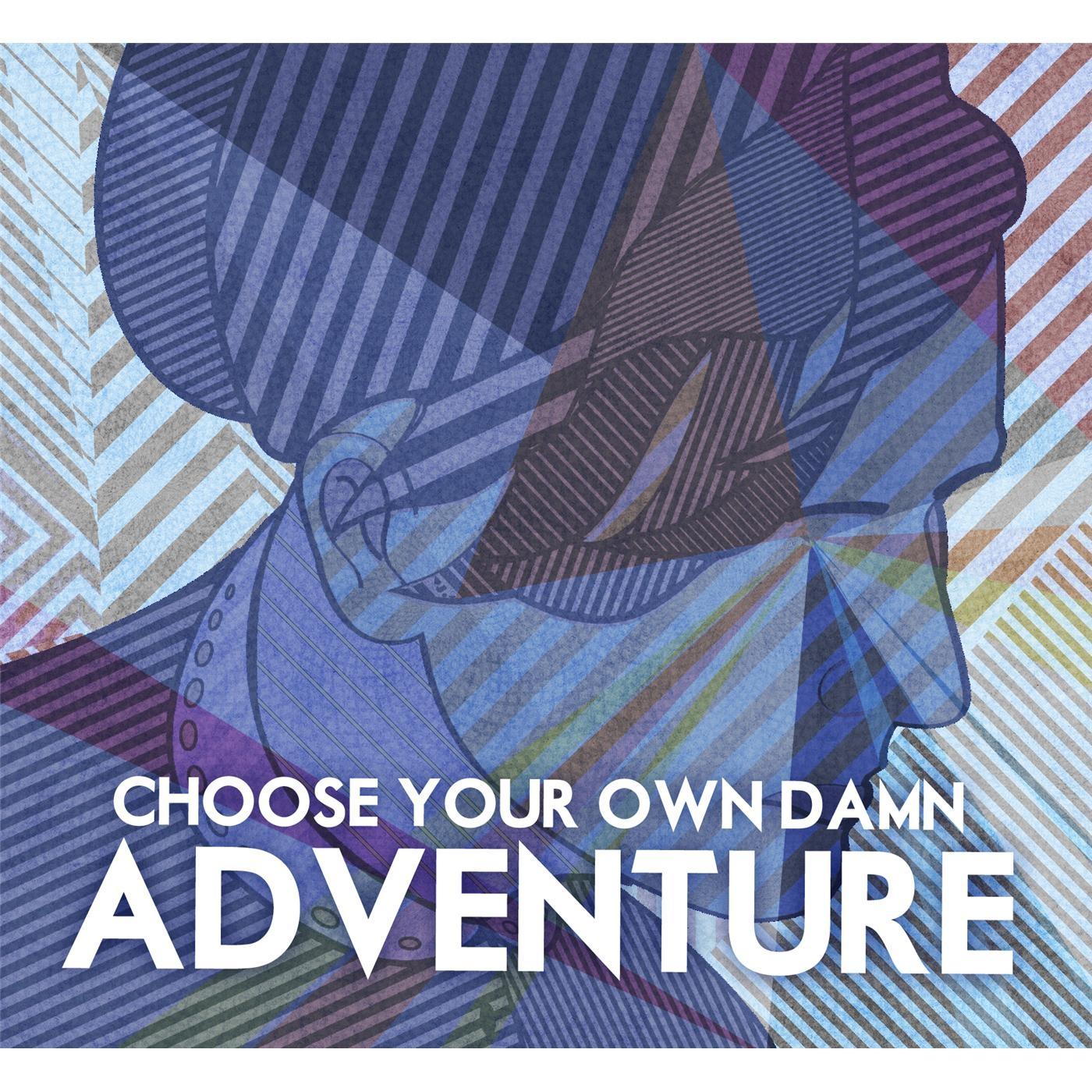 Choose Your Own Damn Adventure