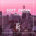 Soft Dream