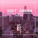 Soft Dream专辑