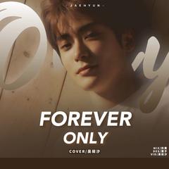 Forever Only（翻自 郑在玹）