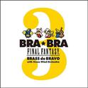 BRA★BRA FINAL FANTASY Brass de Bravo 3 with Siena Wind Orchestra专辑