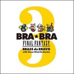BRA★BRA FINAL FANTASY Brass de Bravo 3 with Siena Wind Orchestra专辑