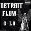 G-Lo - Detroit Flow