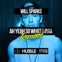 Ah Yeah So What (Remixes)