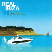 Real Ibiza VII - Set Adrift...