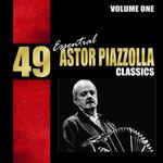 49 Essential Astor Piazzolla Classics Vol. 1专辑