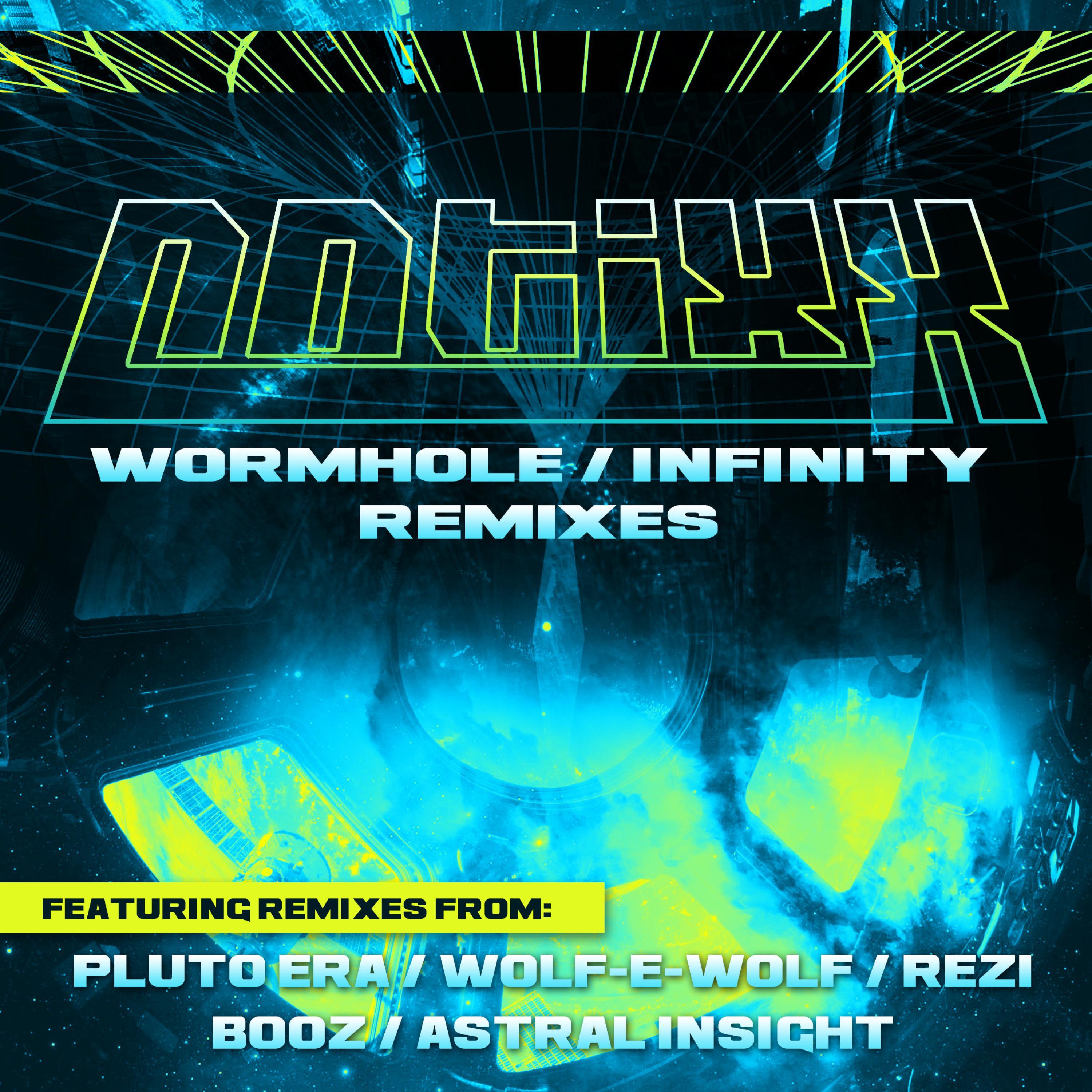 Wormhole / Infinity Remixes