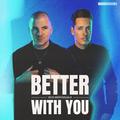 Better with You