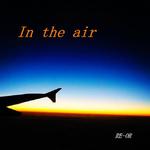 In the air【club banger type beat】prod.by RE-OR专辑