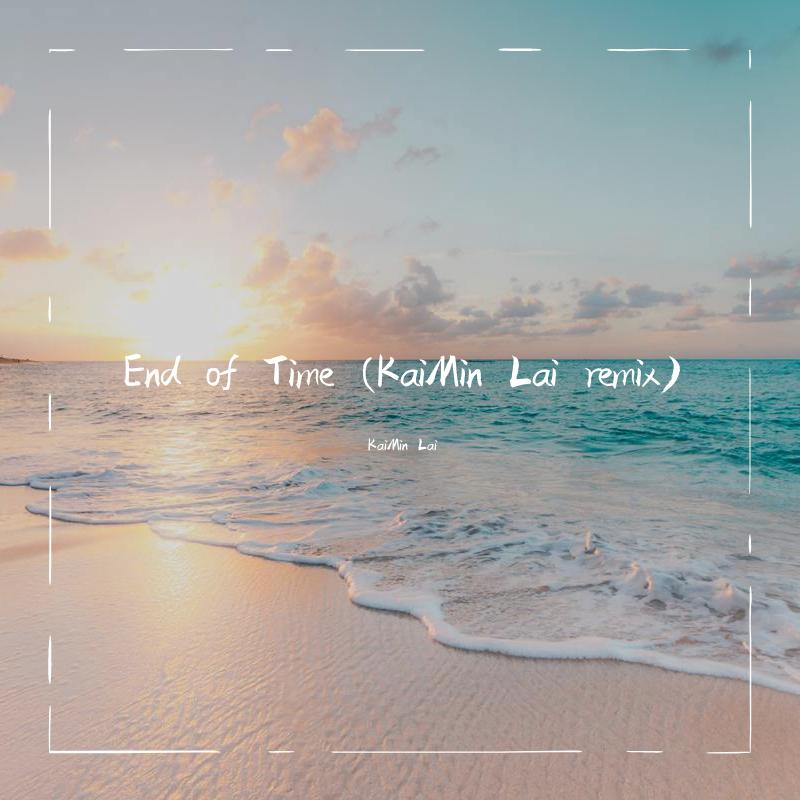 Swaggy­_­­Lai - Alan Walker-End of Time（KaiMin Lai remix）