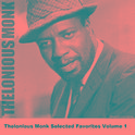 Thelonious Monk Selected Favorites, Vol. 1专辑
