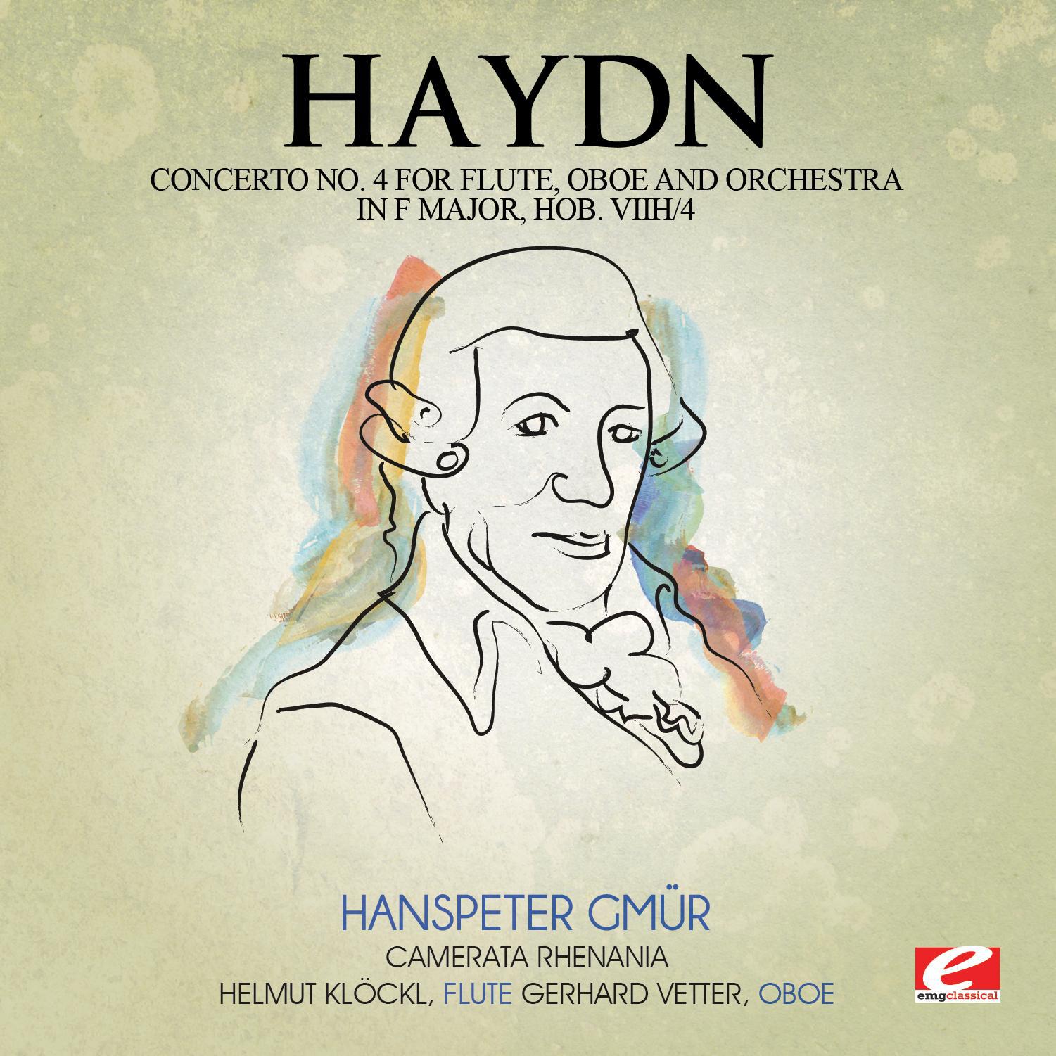 Haydn: Concerto No. 4 for Flute, Oboe and Orchestra in F Major, Hob. VIIh/4 (Digitally Remastered)专辑