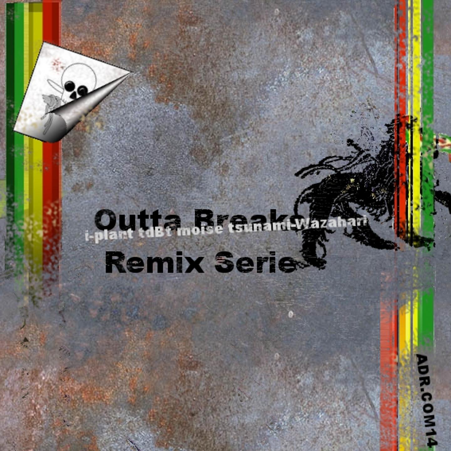 Outta Breaks (Remix Serie)