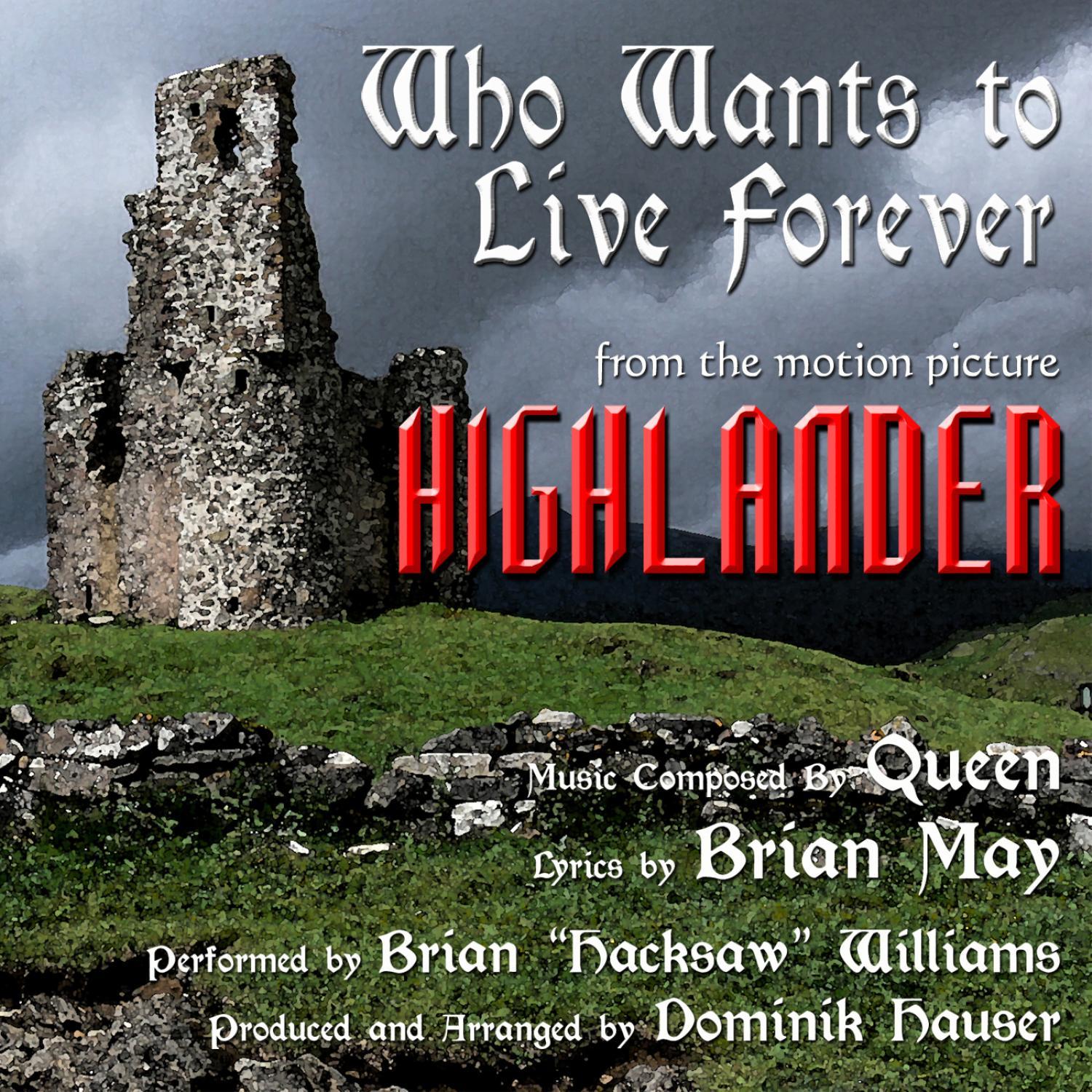 Highlander - "Who Wants To Live Forever" (Brian May)