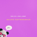 Relax Astronomia (Mush Up)专辑