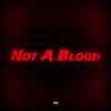 NTG YoungKid - Not A Blood