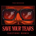 Save Your Tears (Vicetone Remix)