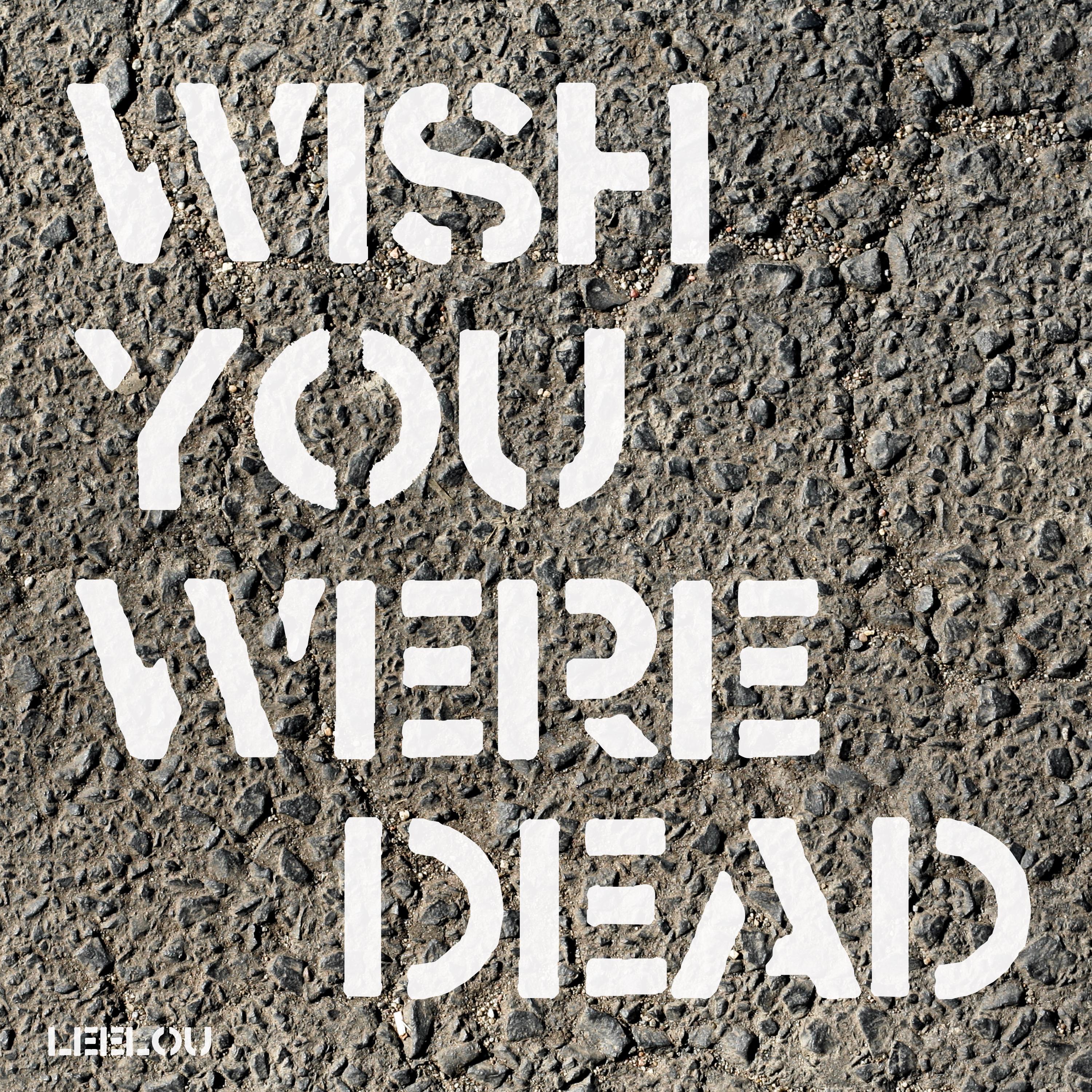 Wish You Were Dead