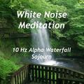 10 Hz Alpha Waterfall (Extended Version)