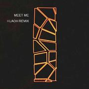 Meet Me (HuaoH Remix)