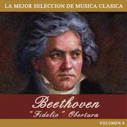 Beethoven: "Fidelio" Obertura