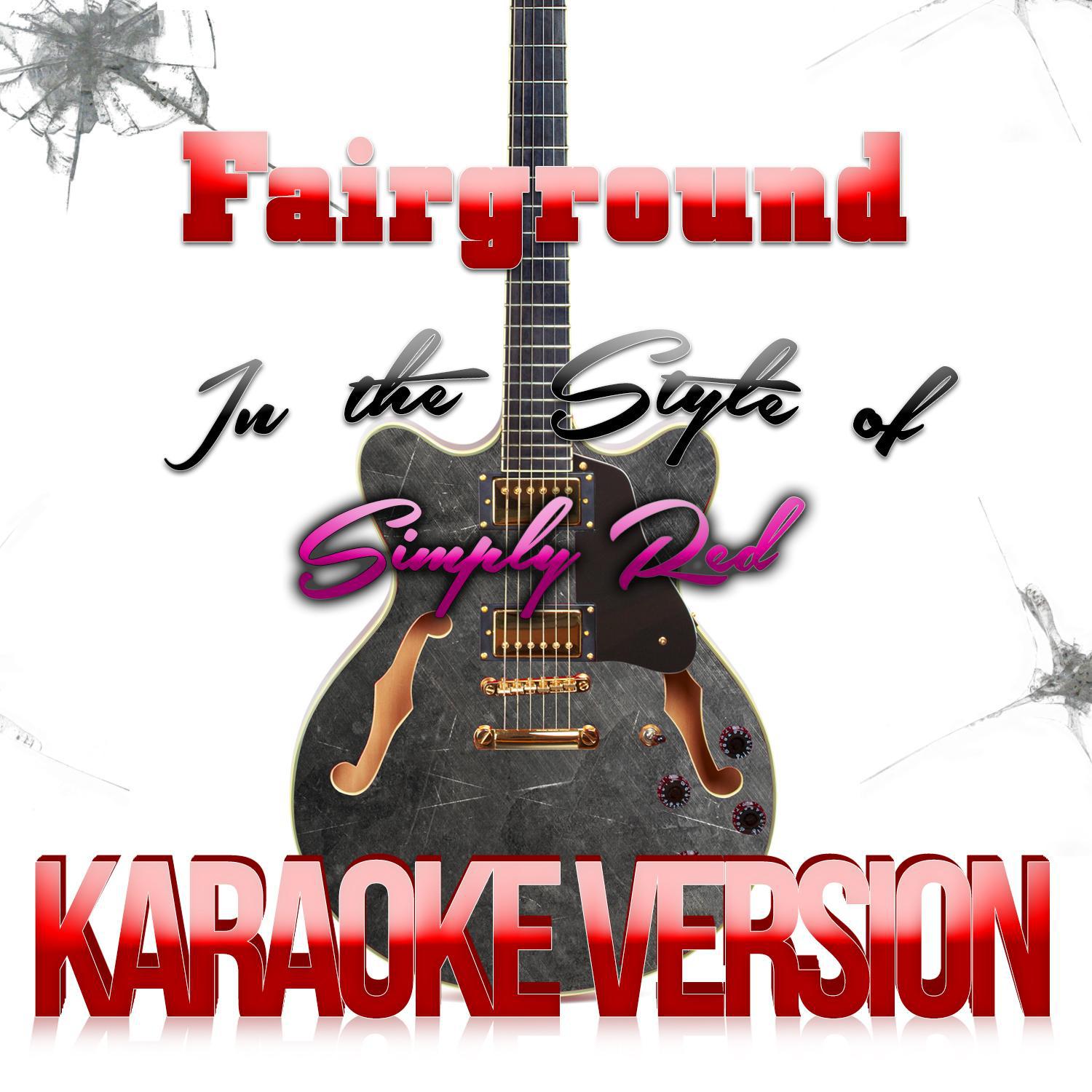 Fairground (In the Style of Simply Red) [Karaoke Version] - Single专辑