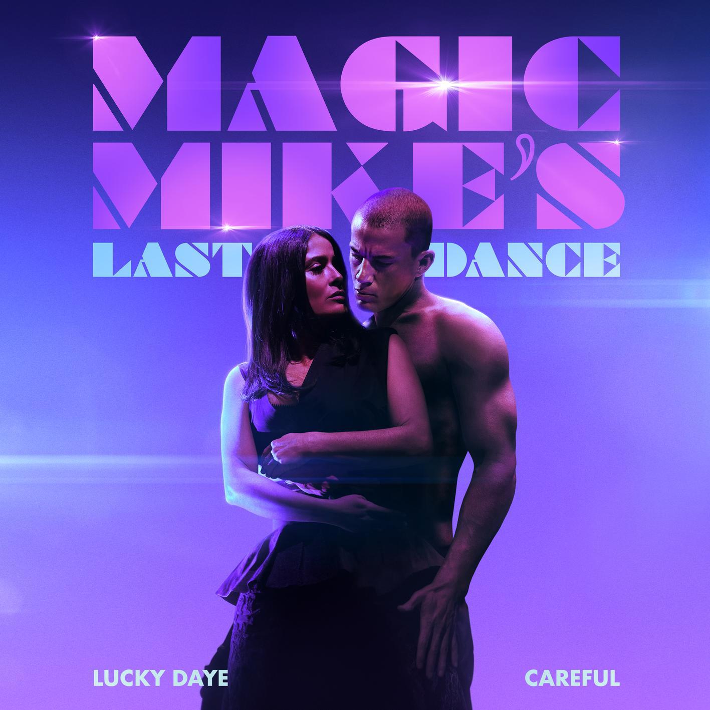 Careful (From The Original Motion Picture "Magic Mike's Last Dance")专辑