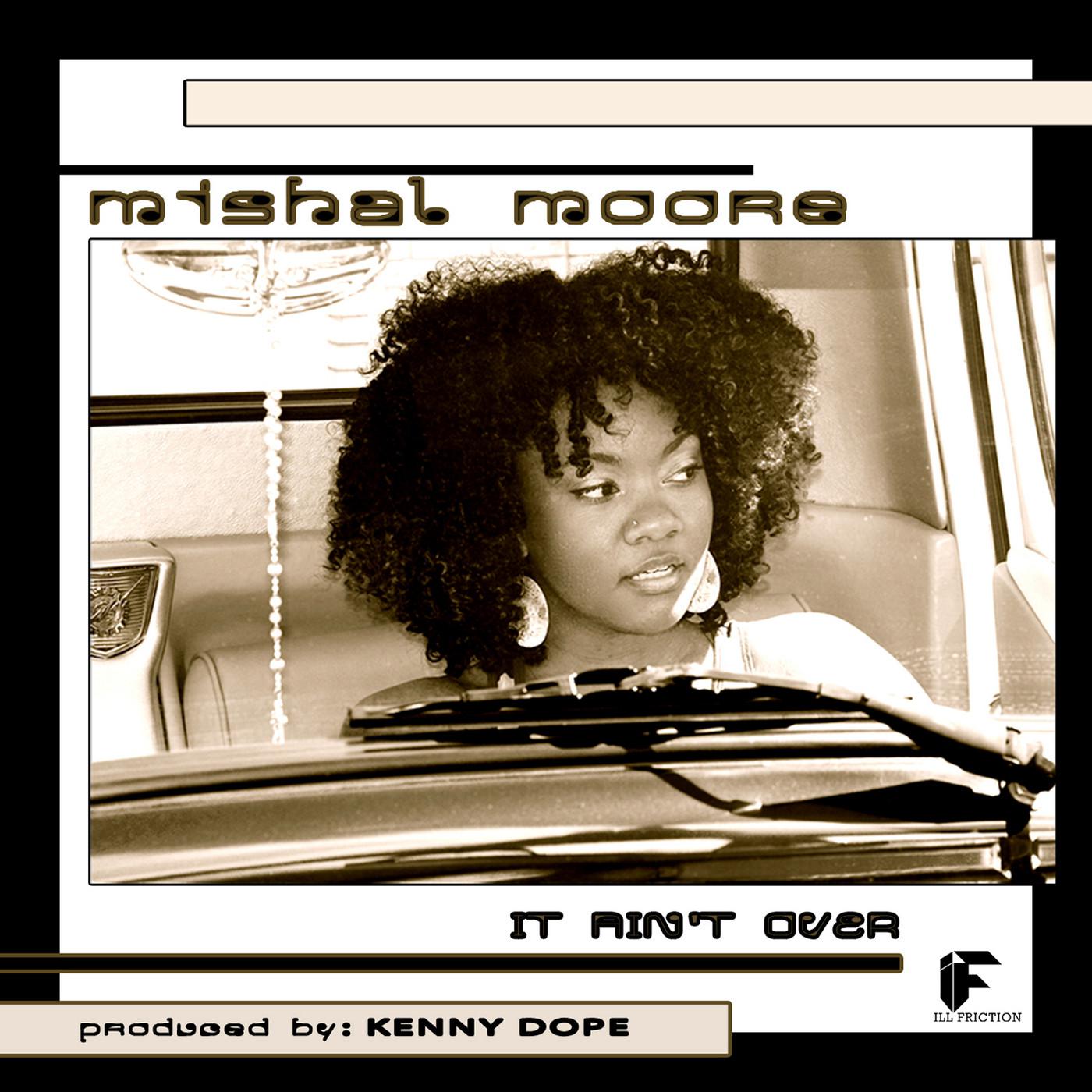 Mishal Moore - It Ain't Over (Kenny Dope Extended Mix)