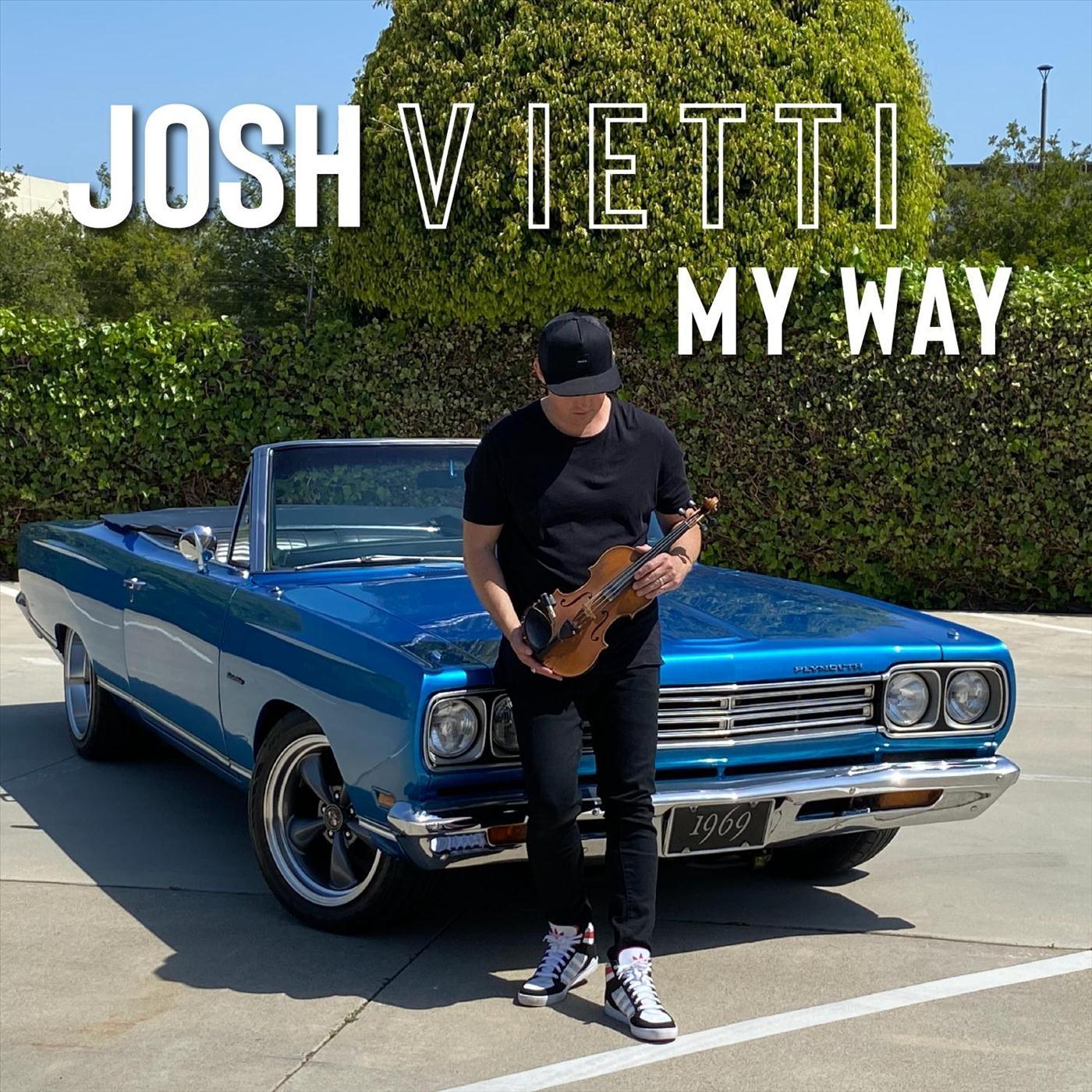 Josh Vietti - My Way