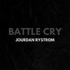 Jourdan Rystrom - Battle Cry