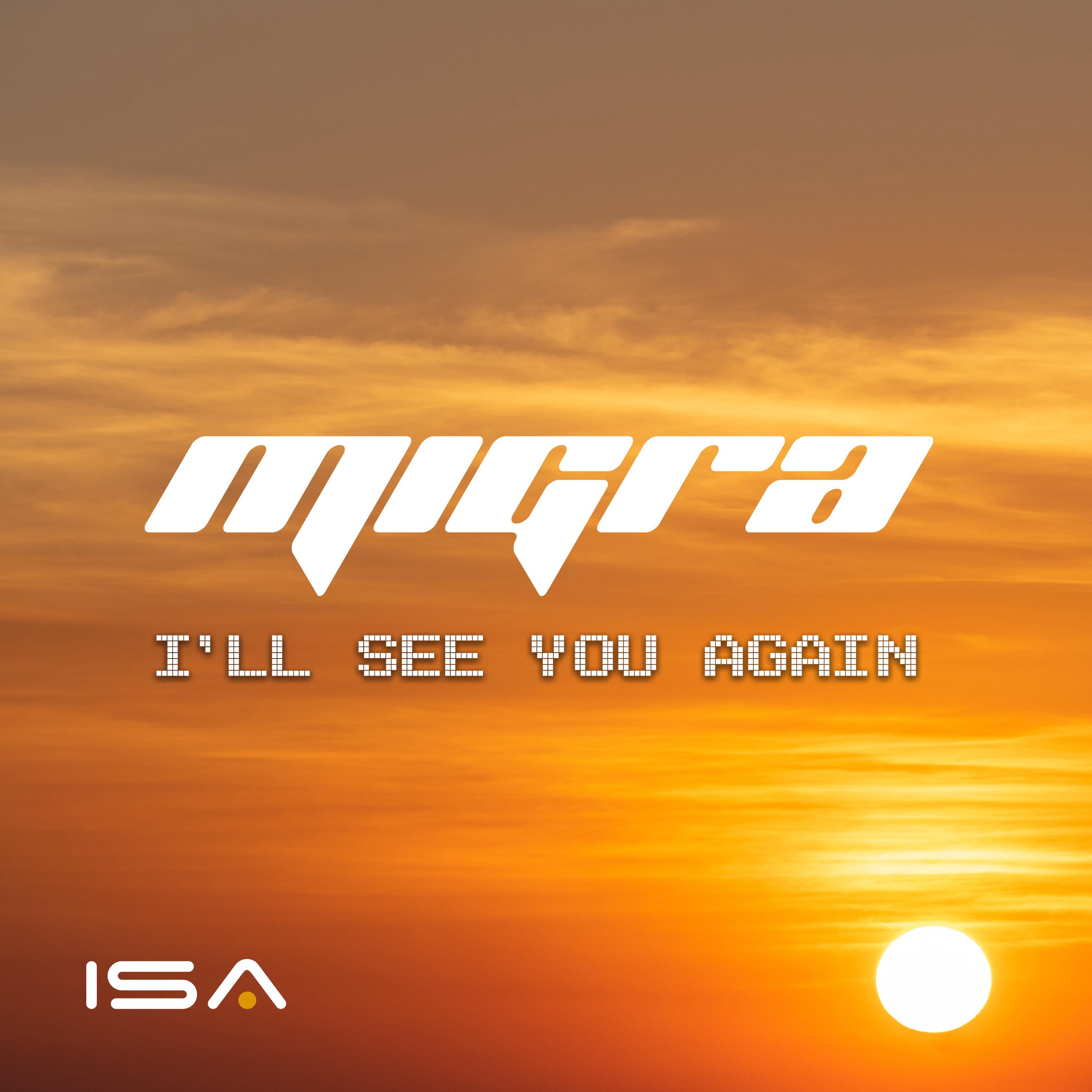 Migra - I'll See You Again (Radio Mix)