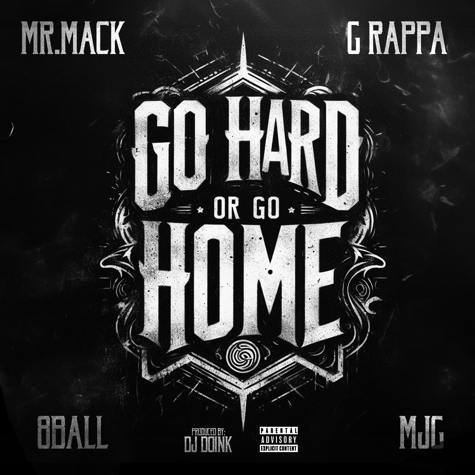 Mr. Mack - Go Hard Or Go Home