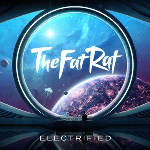 TheFatRat - Electrified (无损Ins) 原版无和声伴奏 （升8半音）