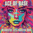 Beautiful Life (Faustix RMX)