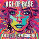 Beautiful Life (Faustix RMX)专辑