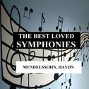 The Best Loved Symphonies - Mendelssohn, Haydn专辑