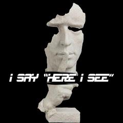 I say “here i see”