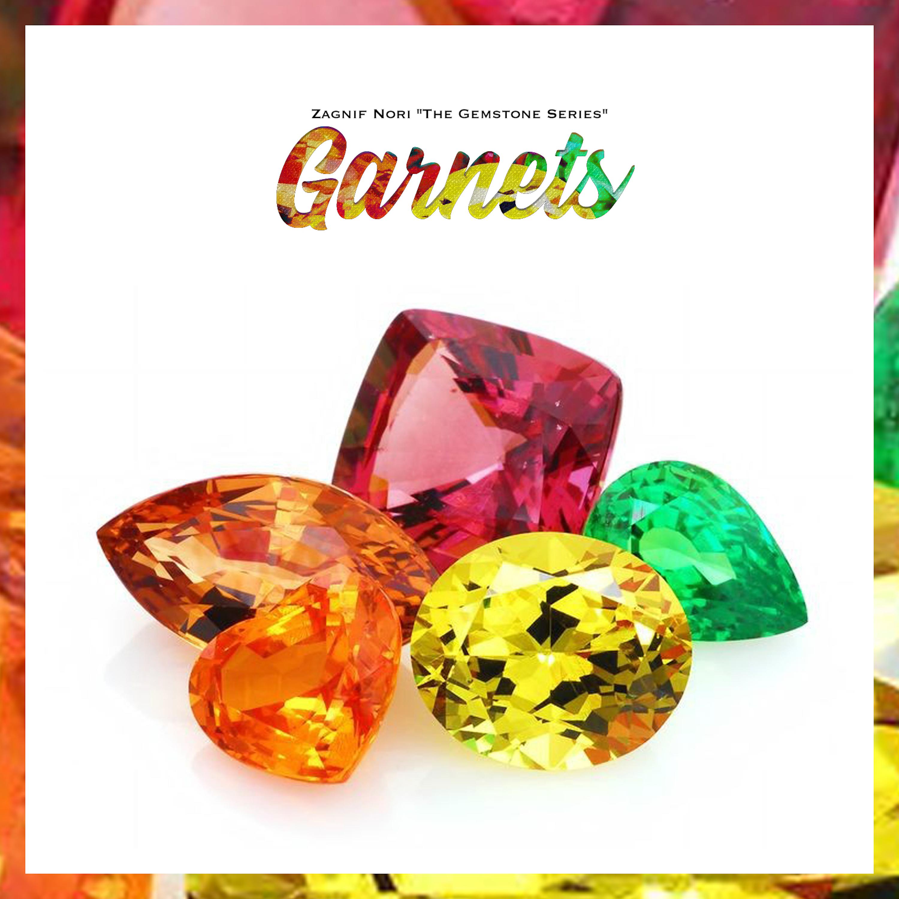 The Gemstone Series: "Garnets"