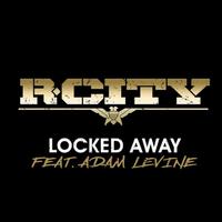 Locked Away - R. City feat. Adam Levine (karaoke) 带和声伴奏