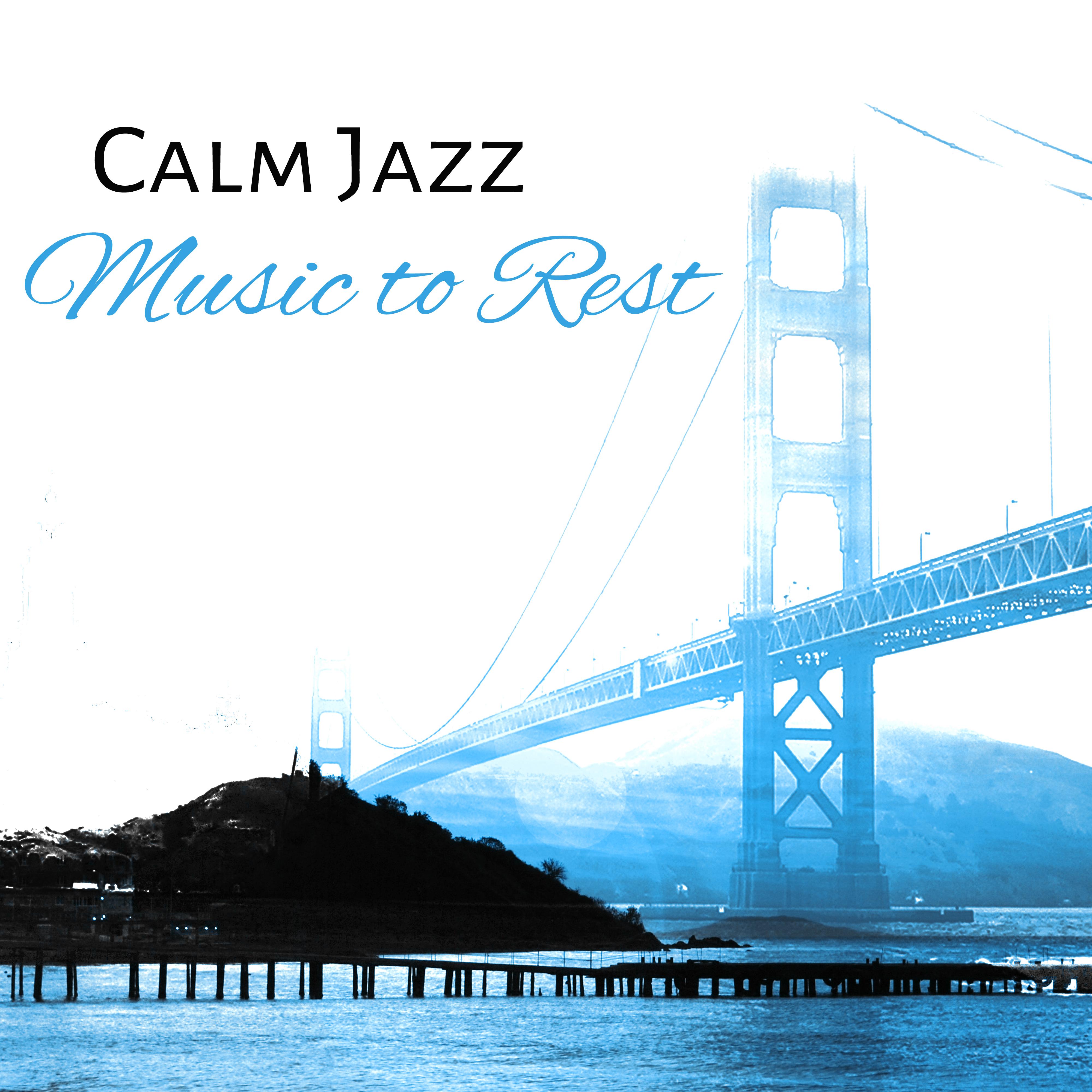 Calm Jazz Music to Rest – Soothing Piano Bar, Stress Relief, Chilled Music, Jazz Sounds专辑