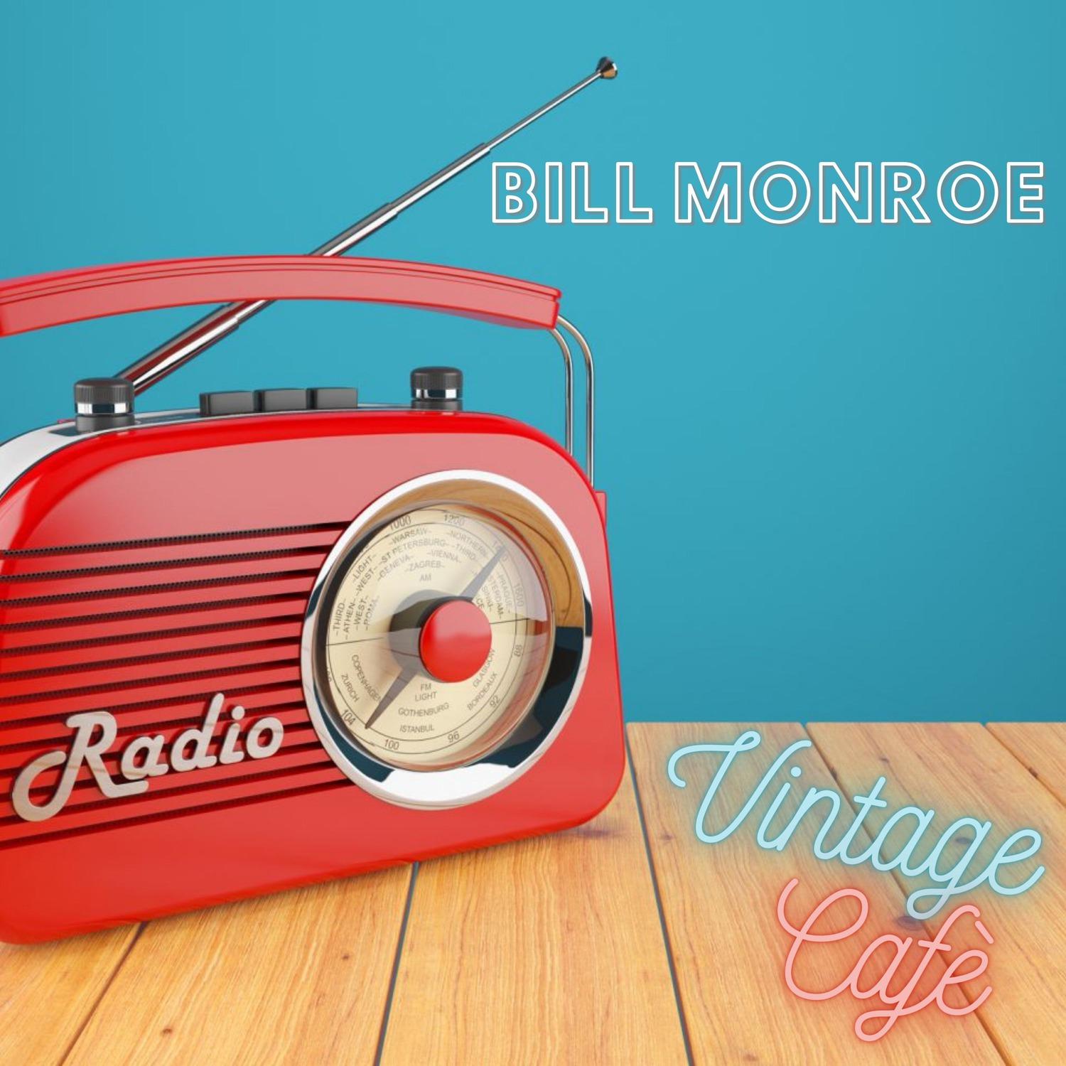 Bill Monroe - Vintage Cafè