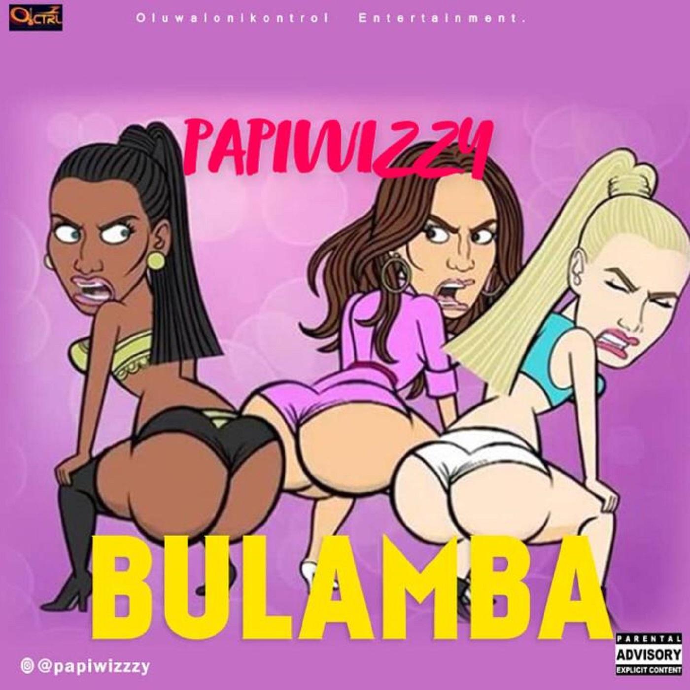 Papiwizzy - Bulamba