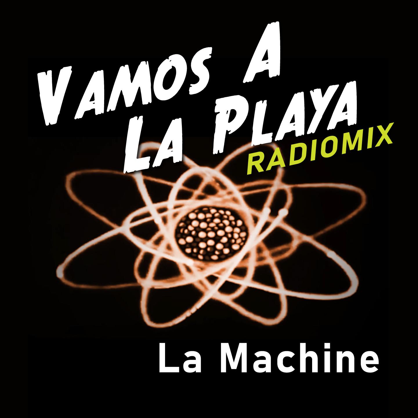 La Machine - Vamos A La Playa (Radiomix)