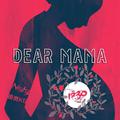 Dear mama