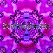 52 Sounds For Tranquil Yoga Sessions