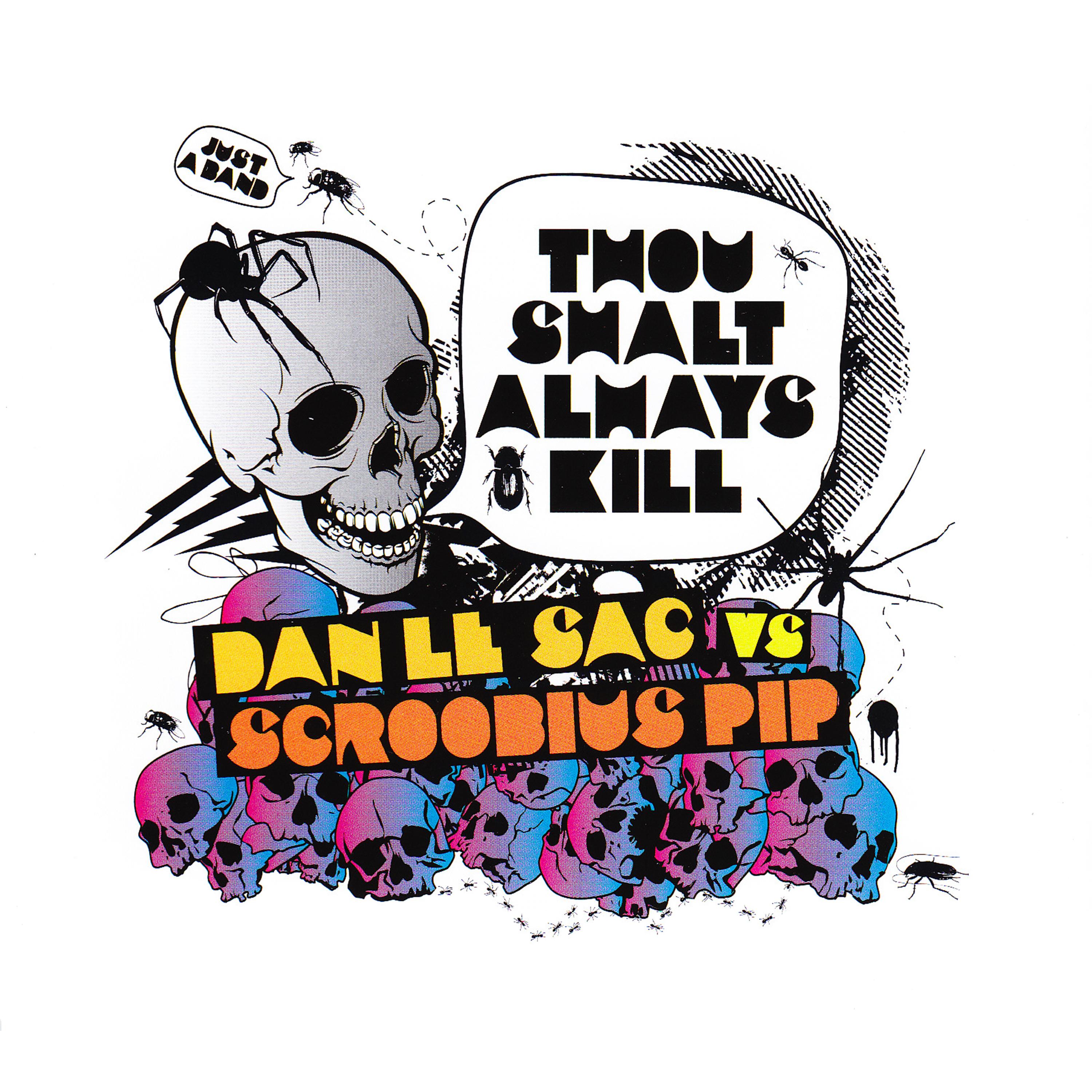 Thou Shalt Always Kill