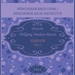 Münchener Bach-Chor / Münchener Bach-Orchester spielen: Wolfgang Amadeus Mozart: Requiem - Teil 2专辑
