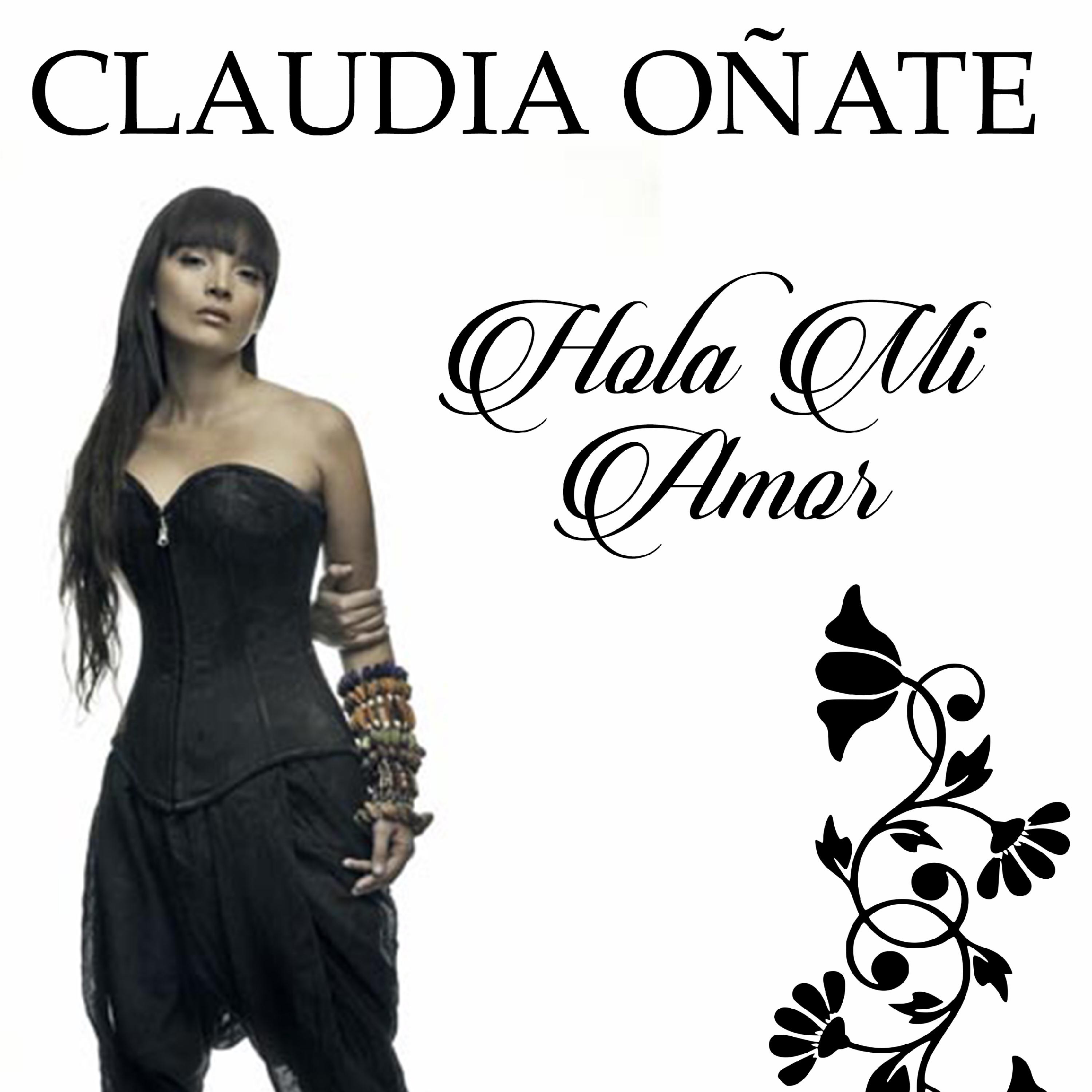 Claudia Oñate - Hola Mi Amor