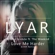 Love Me Harder (LYAR Remix)